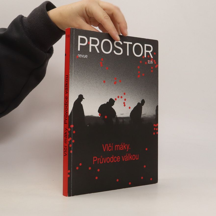 Auteurscollectief Prostor Revue 116: Vlčí máky. Průvodce válkou