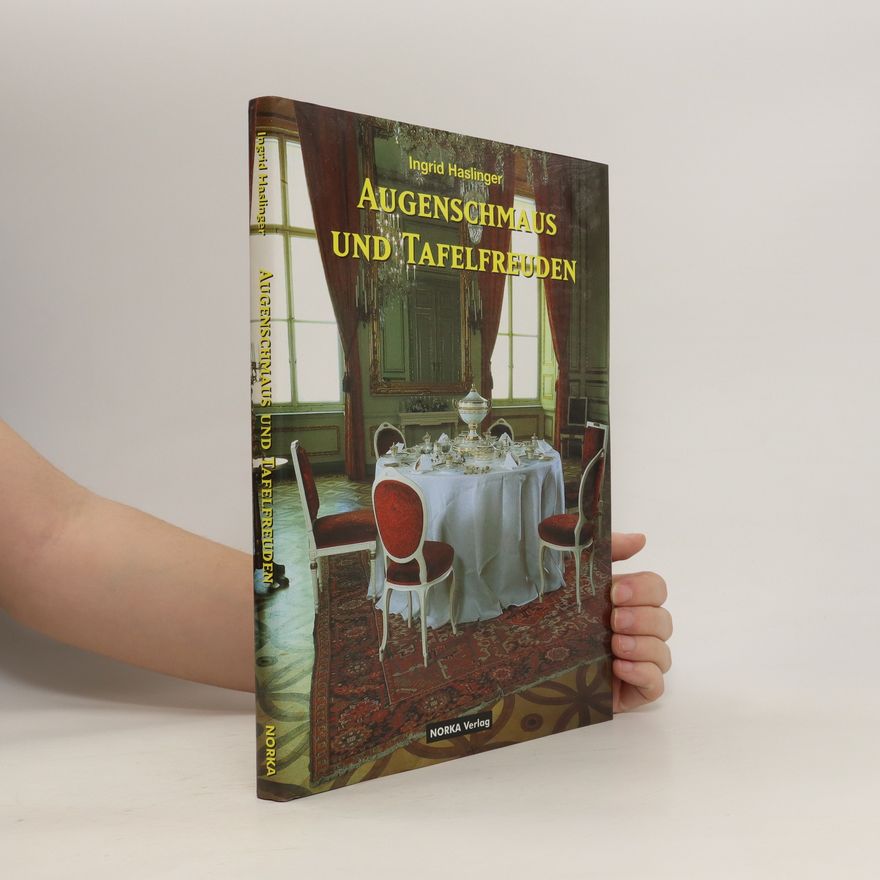 Ingrid Haslinger Augenschmaus und Tafelfreuden