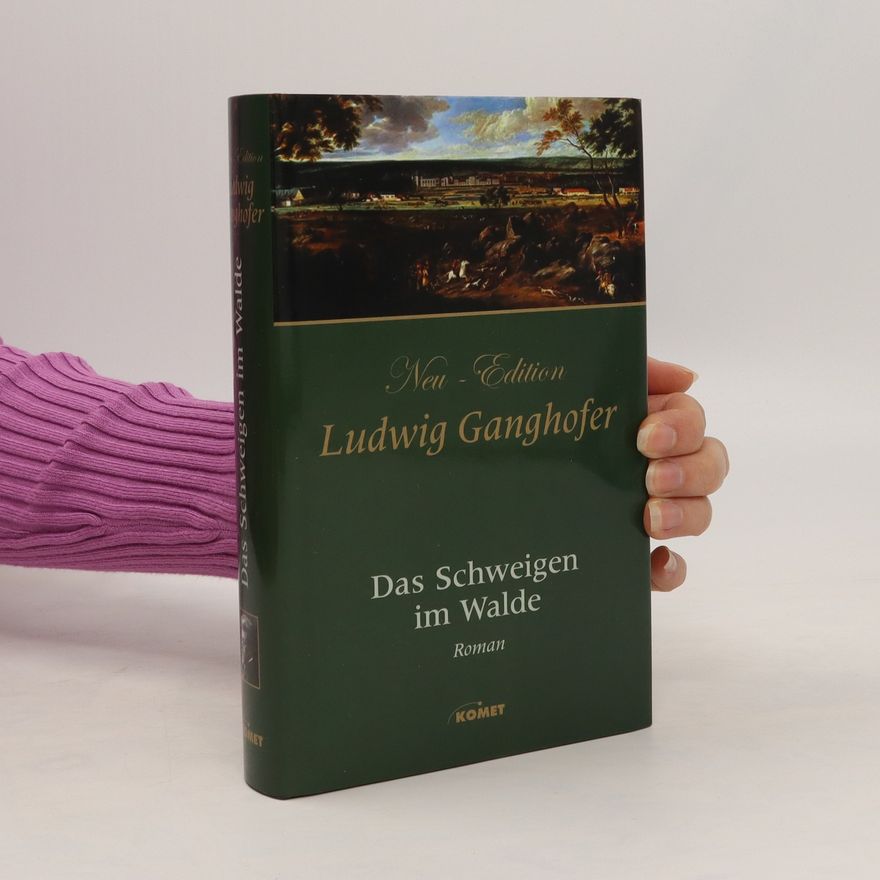 Ludwig Ganghofer Das Schweigen im Walde