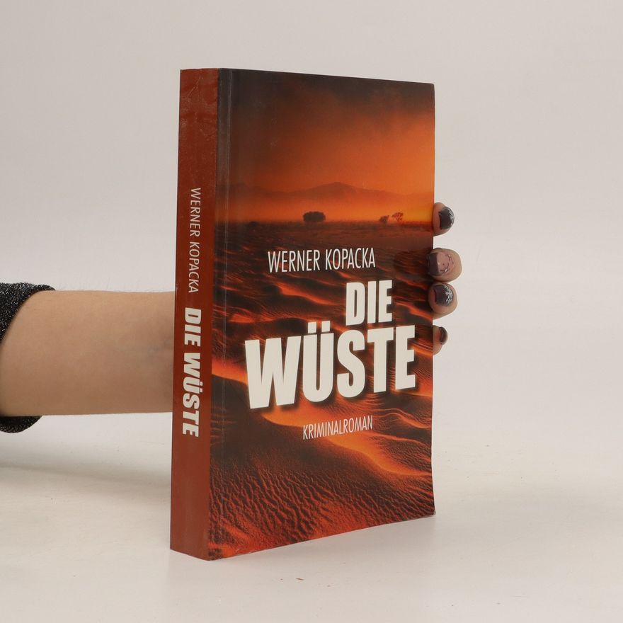 Werner Kopacka Die Wüste