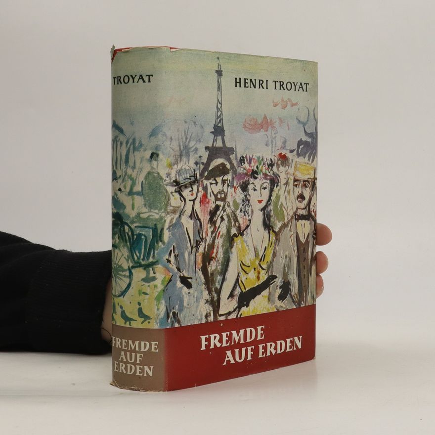 Henri Troyat Fremde auf Erden