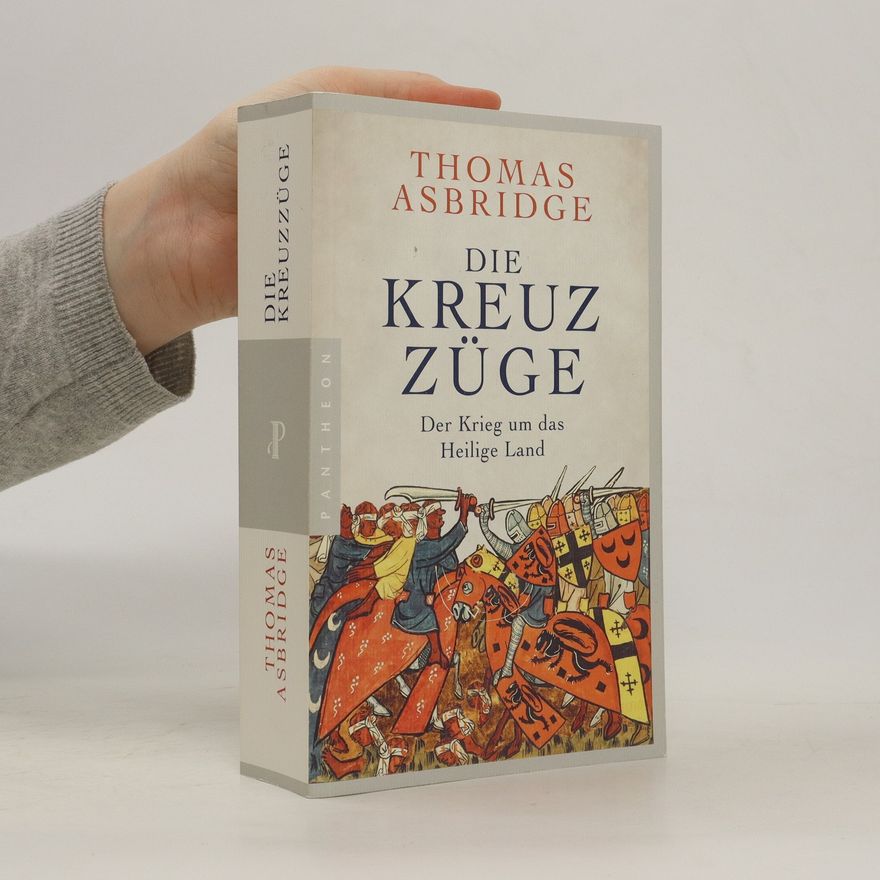Thomas Asbridge Die Kreuzzüge