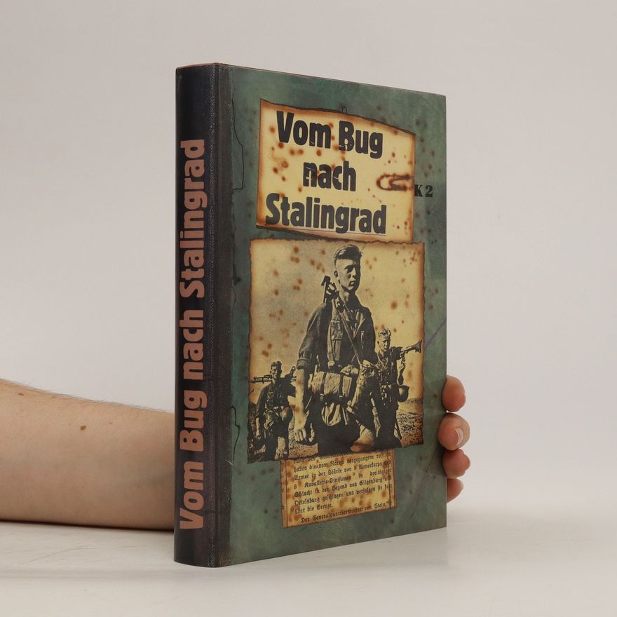 Autorenkollektiv Vom Bug nach Stalingrad