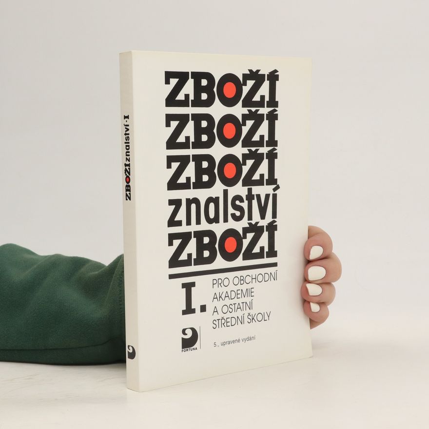 Karel Eisenreich Zbožíznalství pro obchodní akademie a ostatní střední školy I.