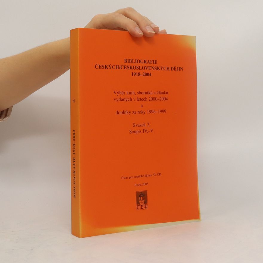 Slavěna Rohlíková Bibliografie českých/československých dějin 1918–2004: Svazek 2