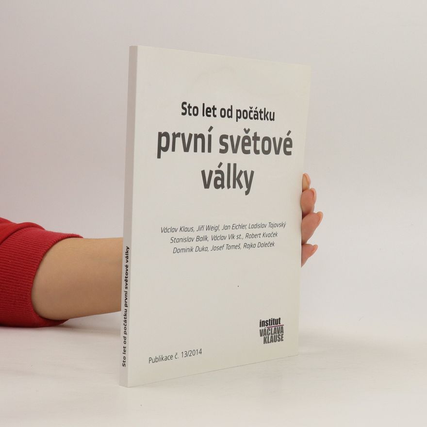 Autorenkollektiv Sto let od počátku první světové války