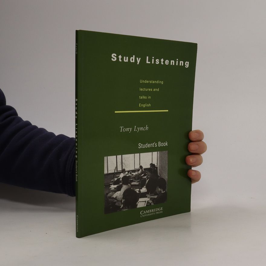 Tony Lynch Study Listening: Understanding Lectures and Talks in English