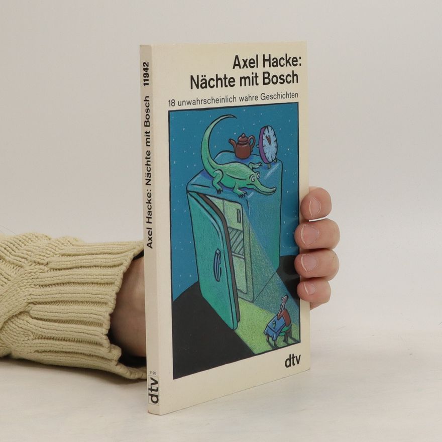 Axel Hacke Nächte mit Bosch