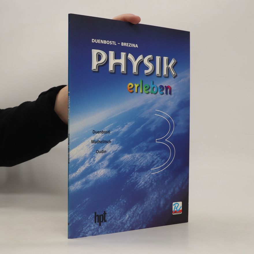 Theodor Duenbostl Physik erleben 3