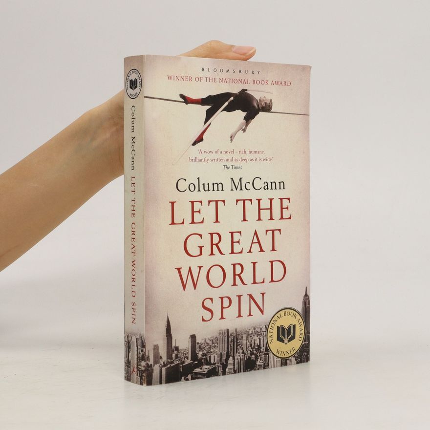 Colum McCann Let The Great World Spin