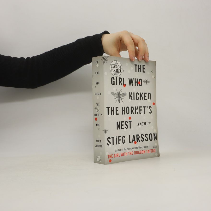 Stieg Larsson The Girl Who Kicked the Hornet's Nest