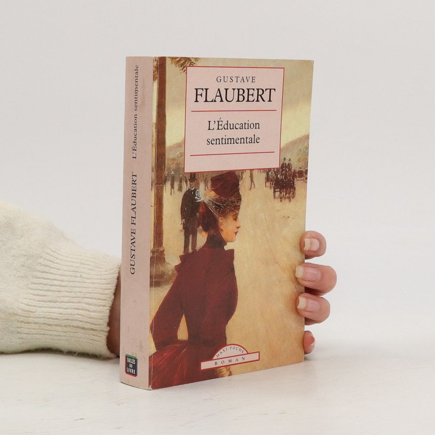 Gustave Flaubert L'éducation sentimentale