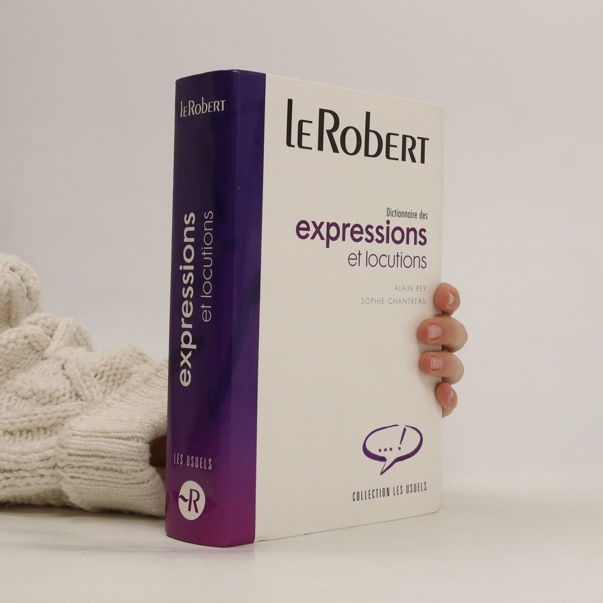 Alain Rey Dictionnaire des expressions et locutions