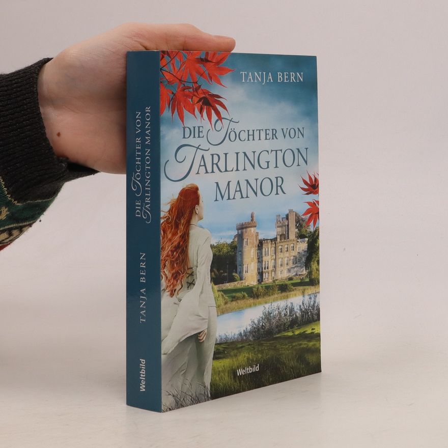 Tanja Bern Die Töchter von Tarlington Manor