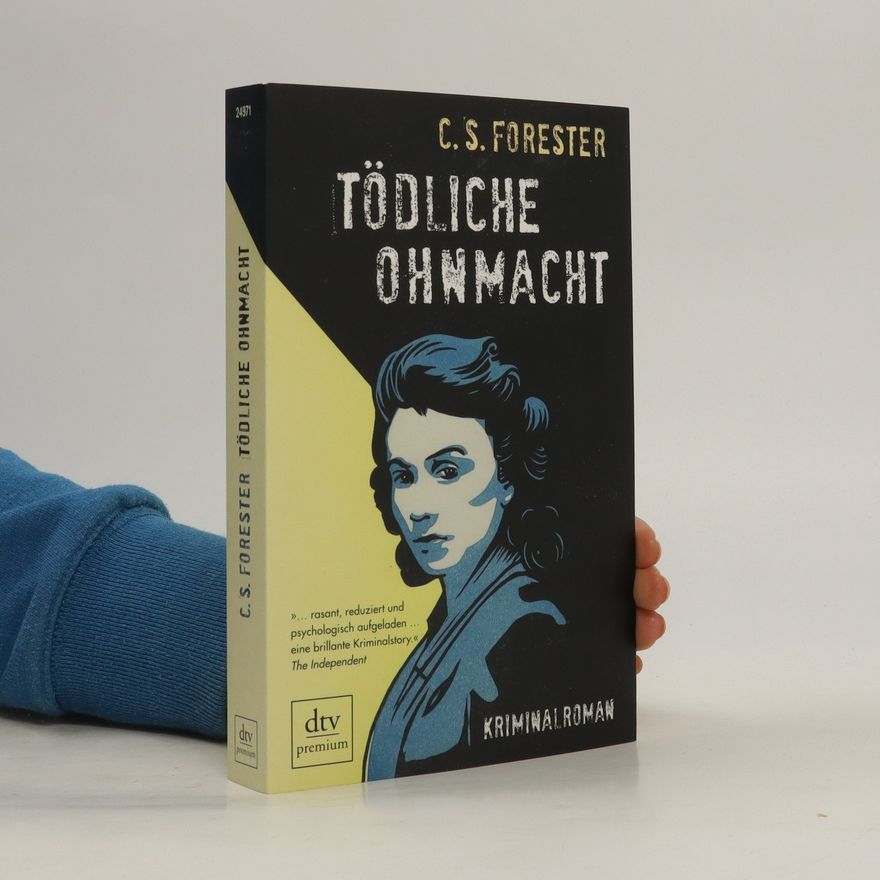 C. S. Forester Tödliche Ohnmacht