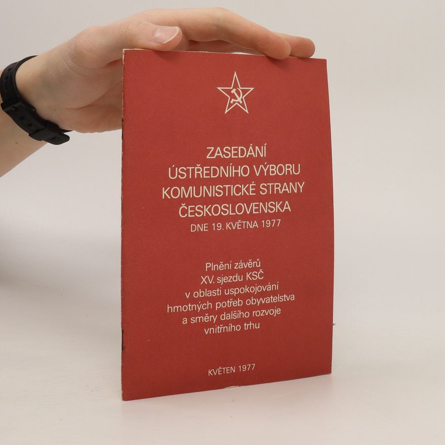 AA.VV. Zasedání ústředního výboru komunistické strany Československa dne 1. prosince 1977.