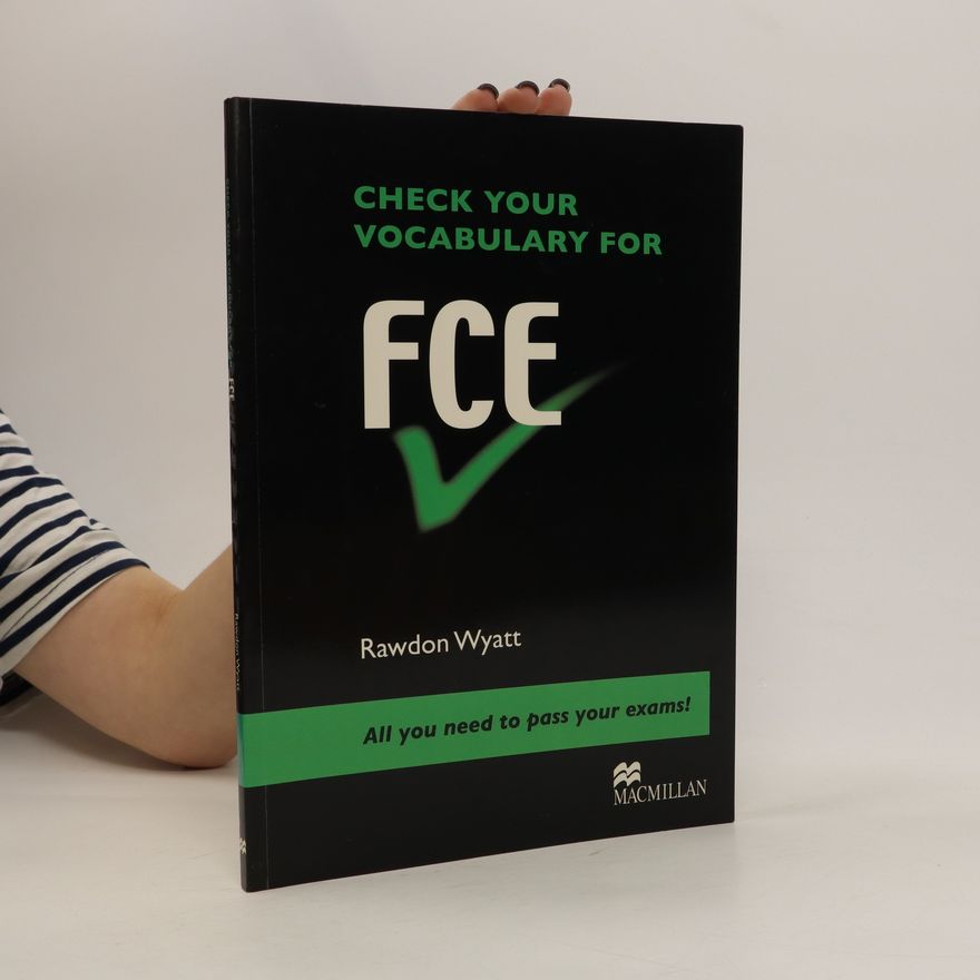 Rawdon Wyatt Check your vocabulary for FCE