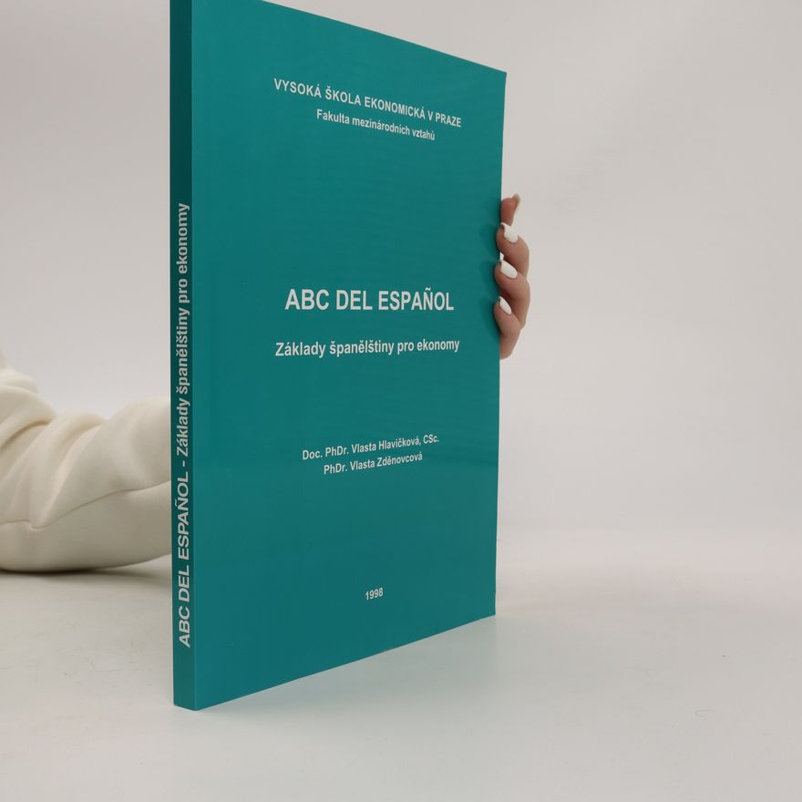 Vlasta Hlavičková ABC del español : základy španělštiny pro ekonomy