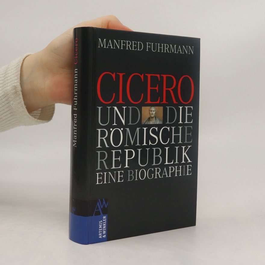 Manfred Fuhrmann Cicero und die römische Republik