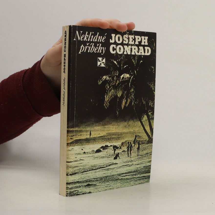 Joseph Conrad Neklidné příběhy