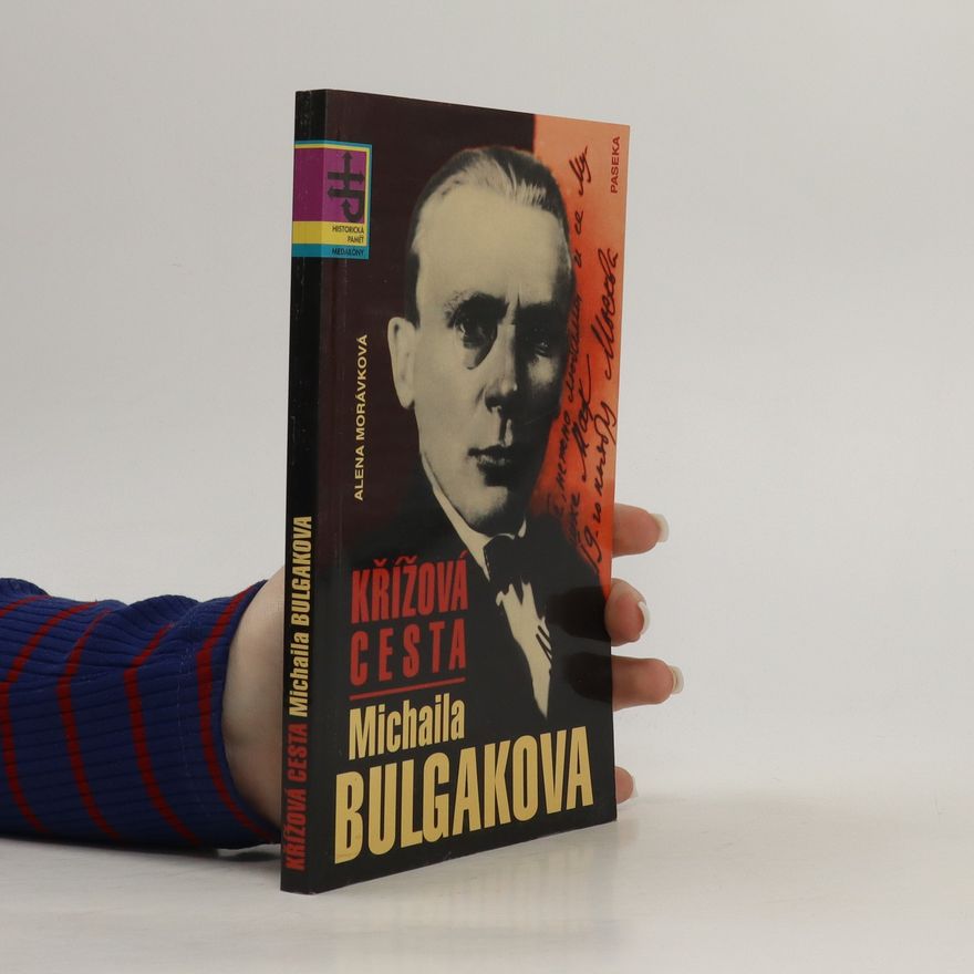 Alena Morávková Křížová cesta Michaila Bulgakova