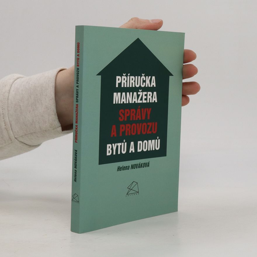 Nováková Helena Příručka manažera správy a provozu domů a bytů