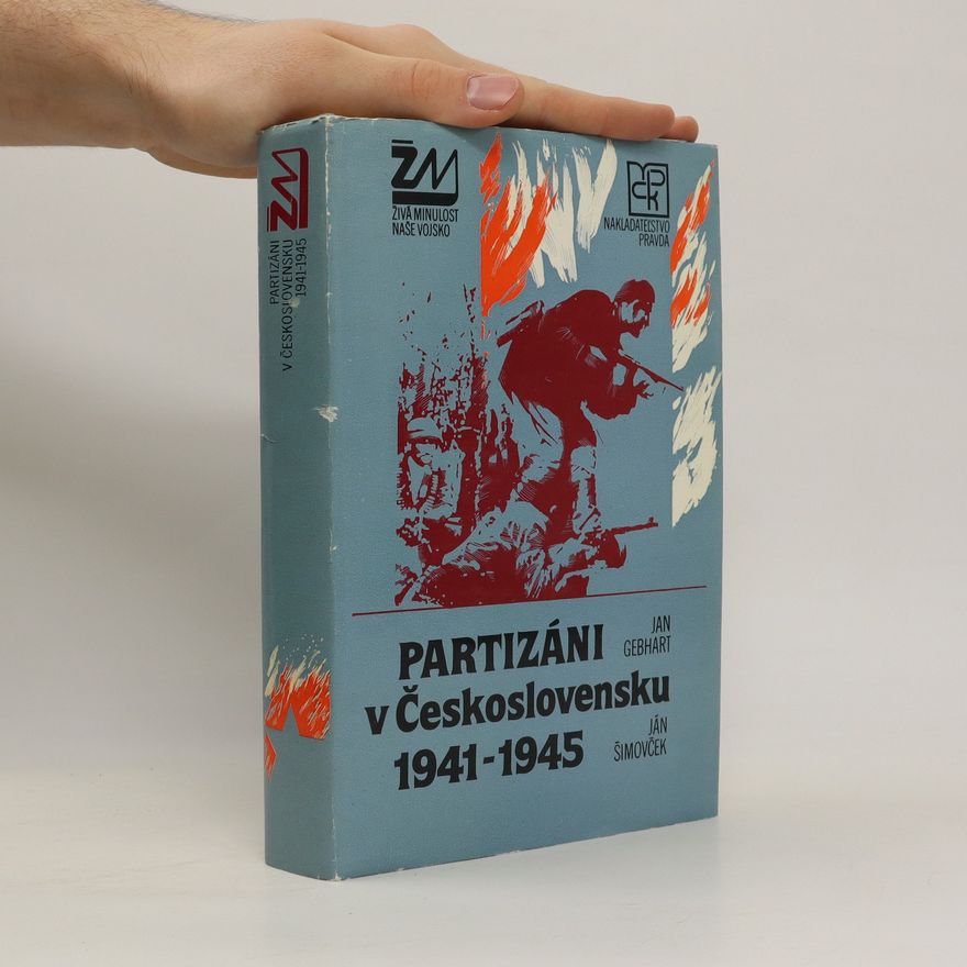 Ján Šimovček Partizáni v Československu 1941-1945