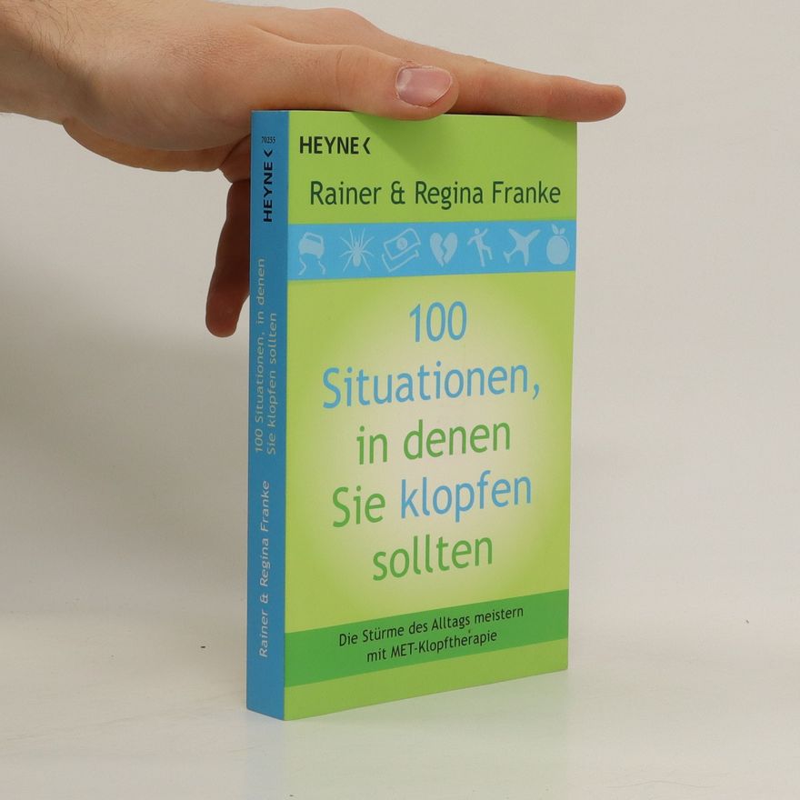 Rainer Franke 100 Situationen, in denen Sie klopfen sollten