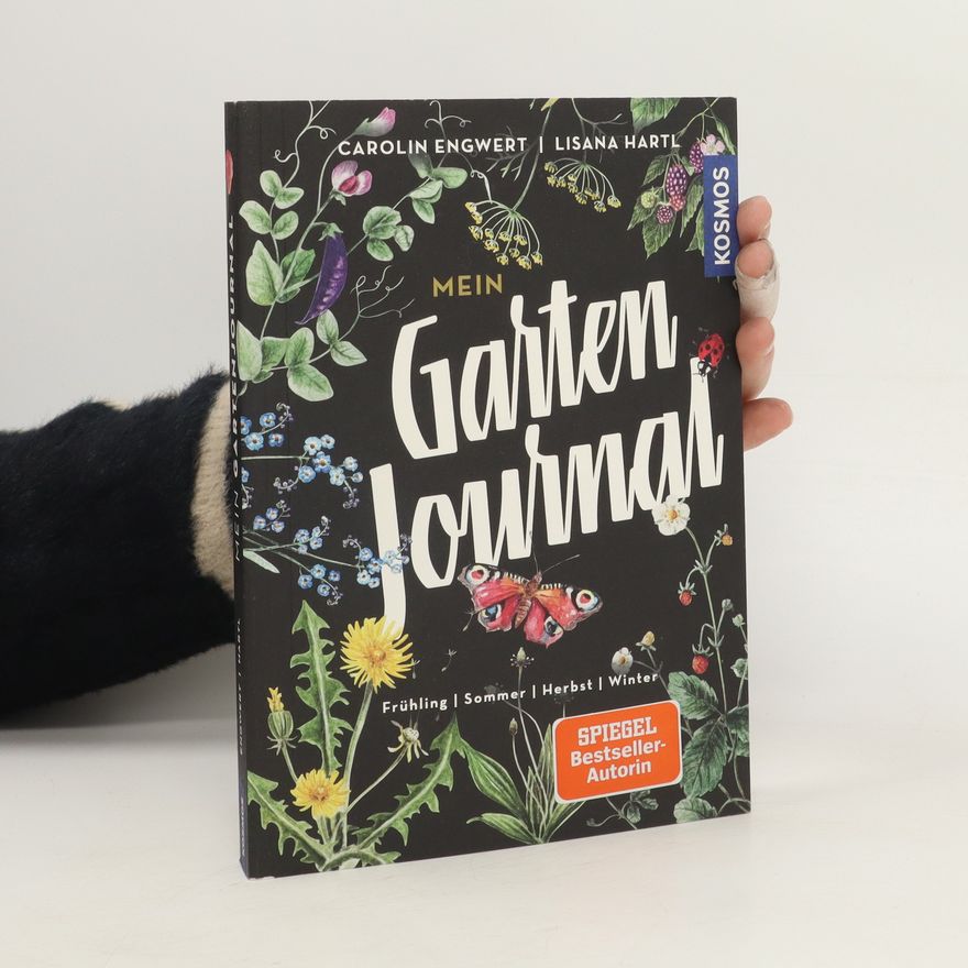 Carolin Engwert Mein Gartenjournal