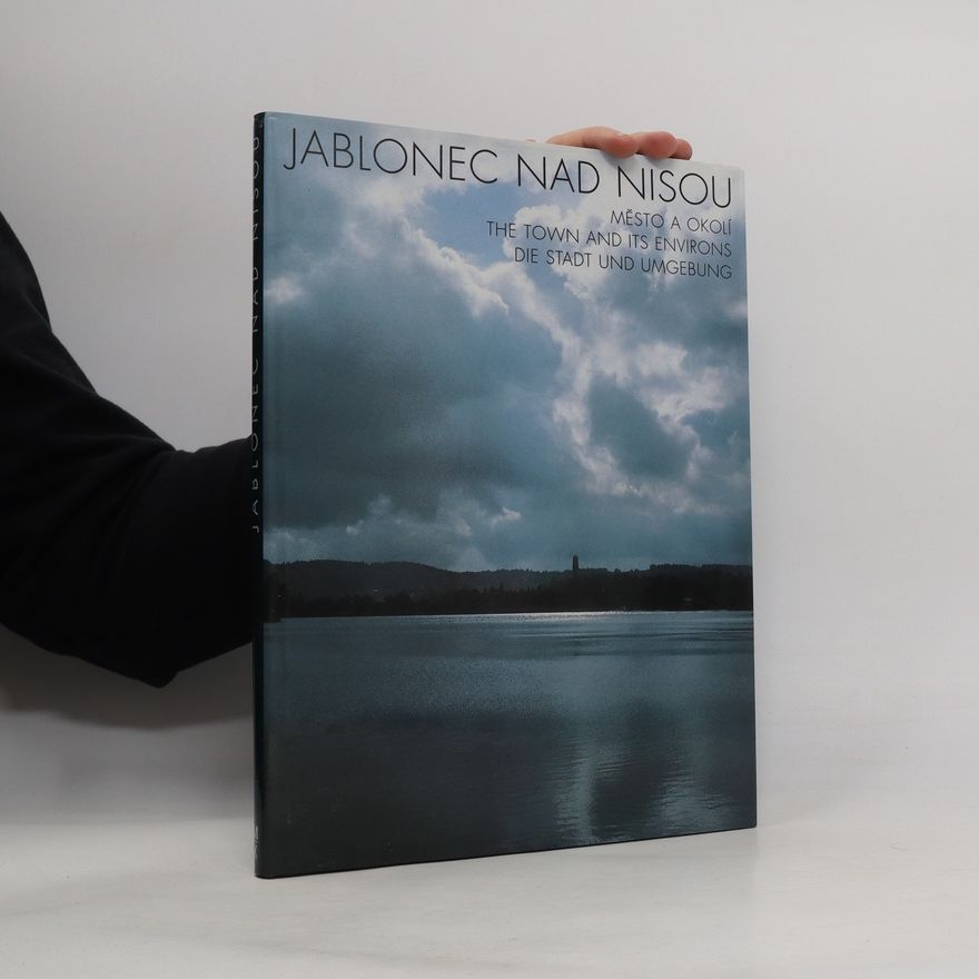 Autorenkollektiv Jablonec nad Nisou. Město a okolí
