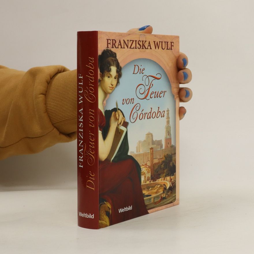 Franziska Wulf Die Feuer von Córdoba