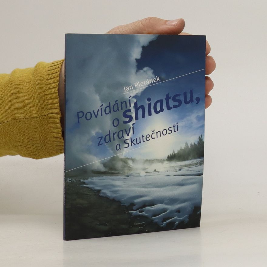 Jan Pletánek Povídání o shiatsu, zdraví a Skutečnosti