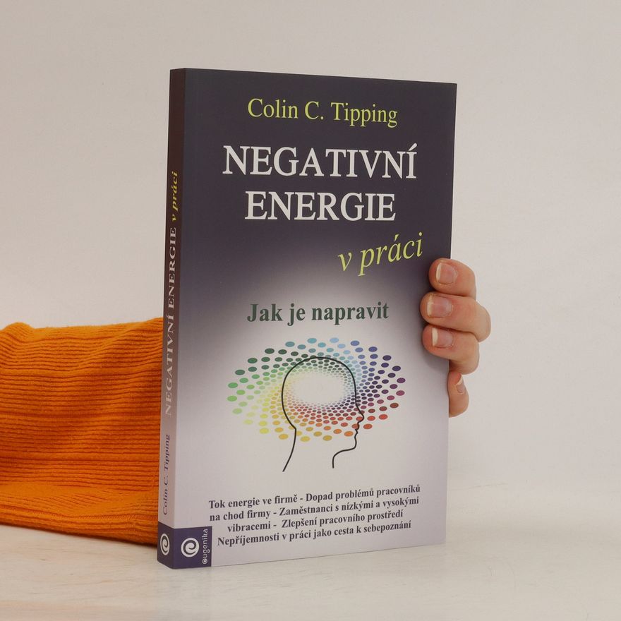 Colin C. Tipping Negativní energie v práci