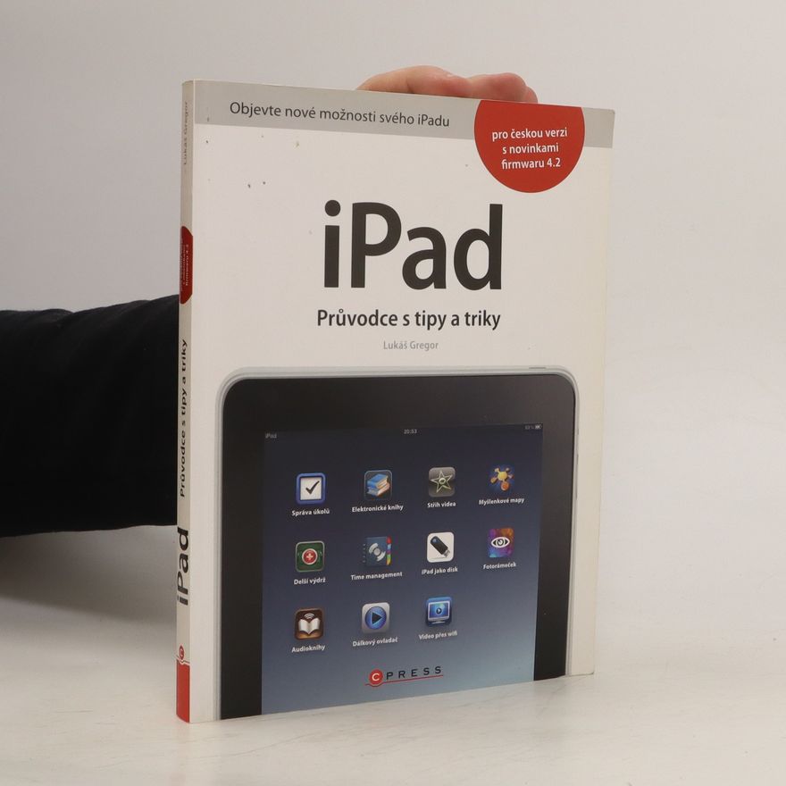 Lukáš Gregor iPad. průvodce s tipy a triky