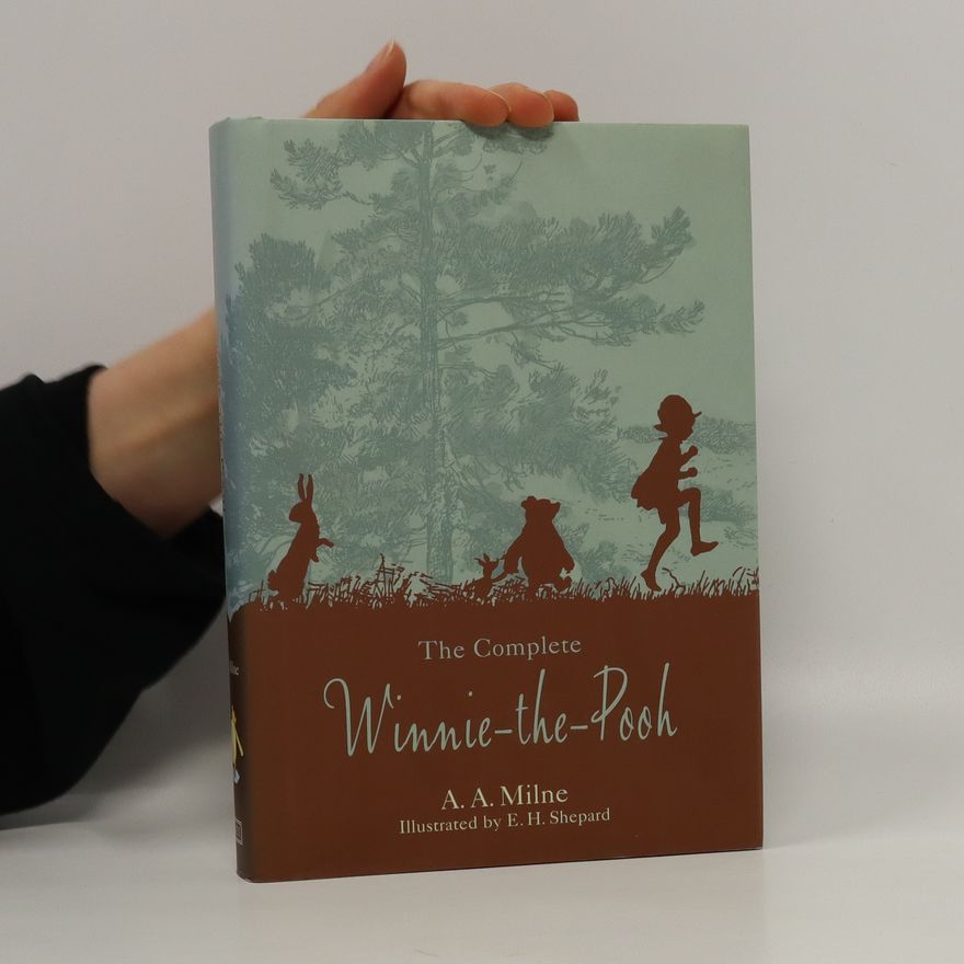 A. A. Milne The Complete Winnie-the-Pooh