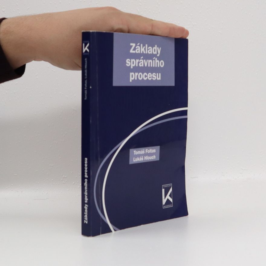 Lukáš Hlouch Základy správního procesu