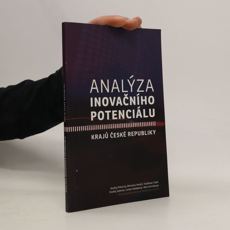 Kolektiv autorů Analýza inovačního potenciálu krajů České republiky