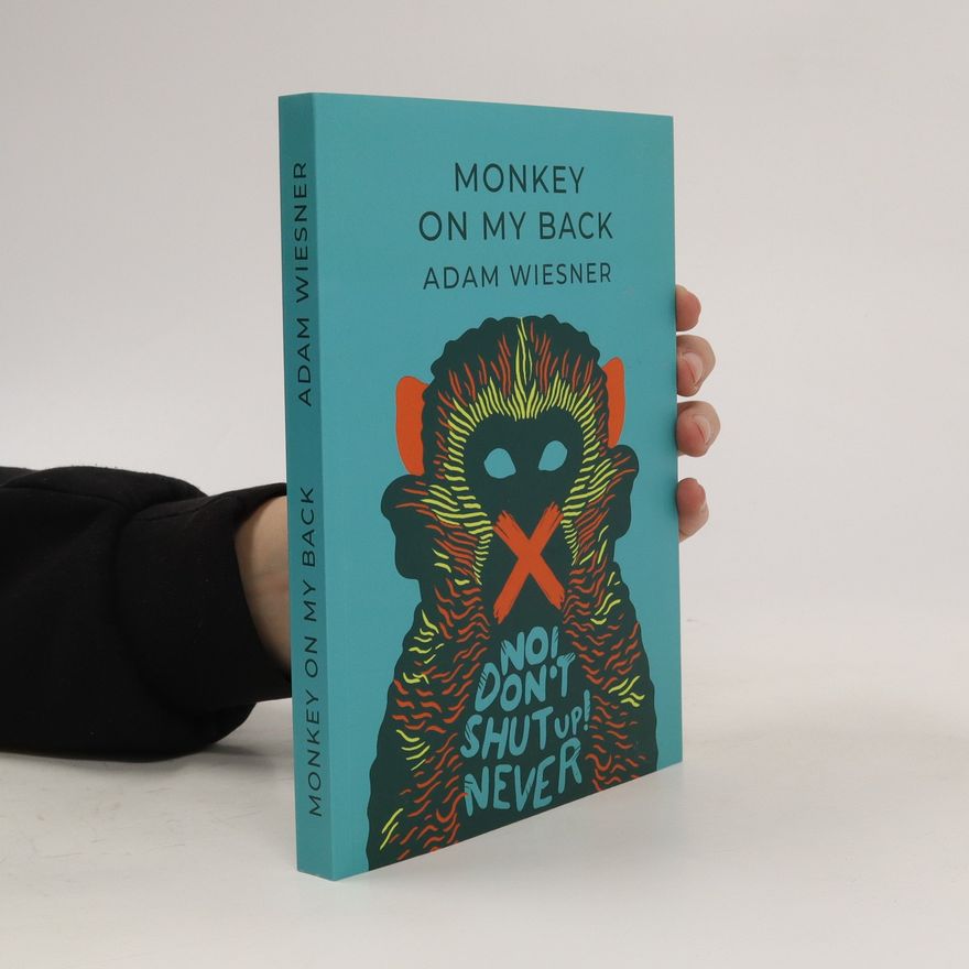 Adam Wiesner Monkey on my back : an autoethnographic narrative of a therapeutic experience