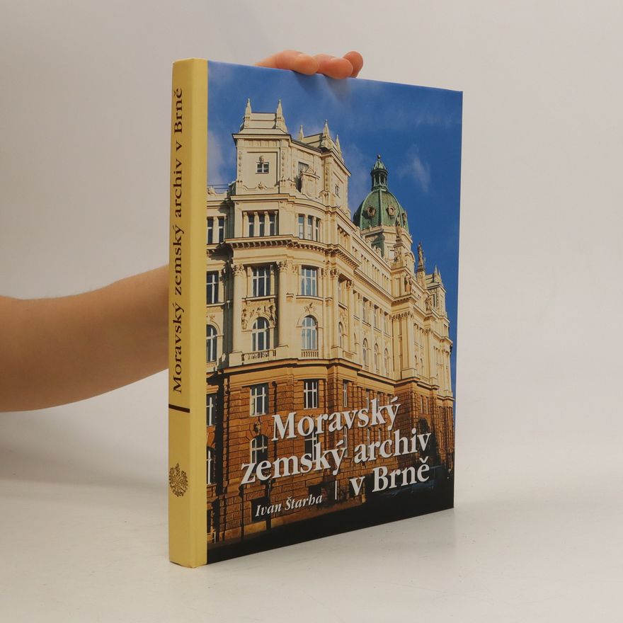 Ivan Štarha Moravský zemský archiv v Brně 1839-1989