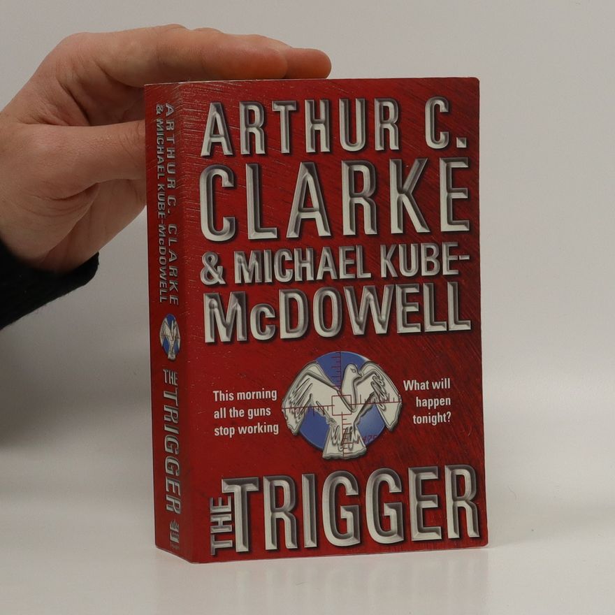 Arthur C. Clarke The trigger