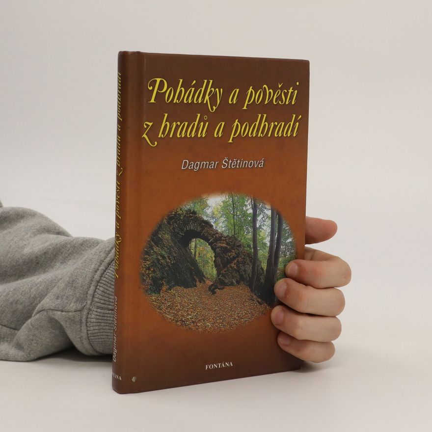 Dagmar Štětinová Pohádky a pověsti z hradů a podhradí
