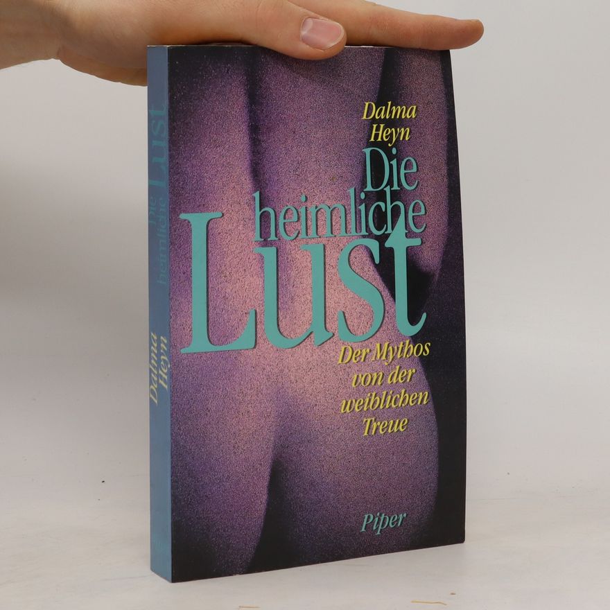 Dalma Heyn Die heimliche Lust