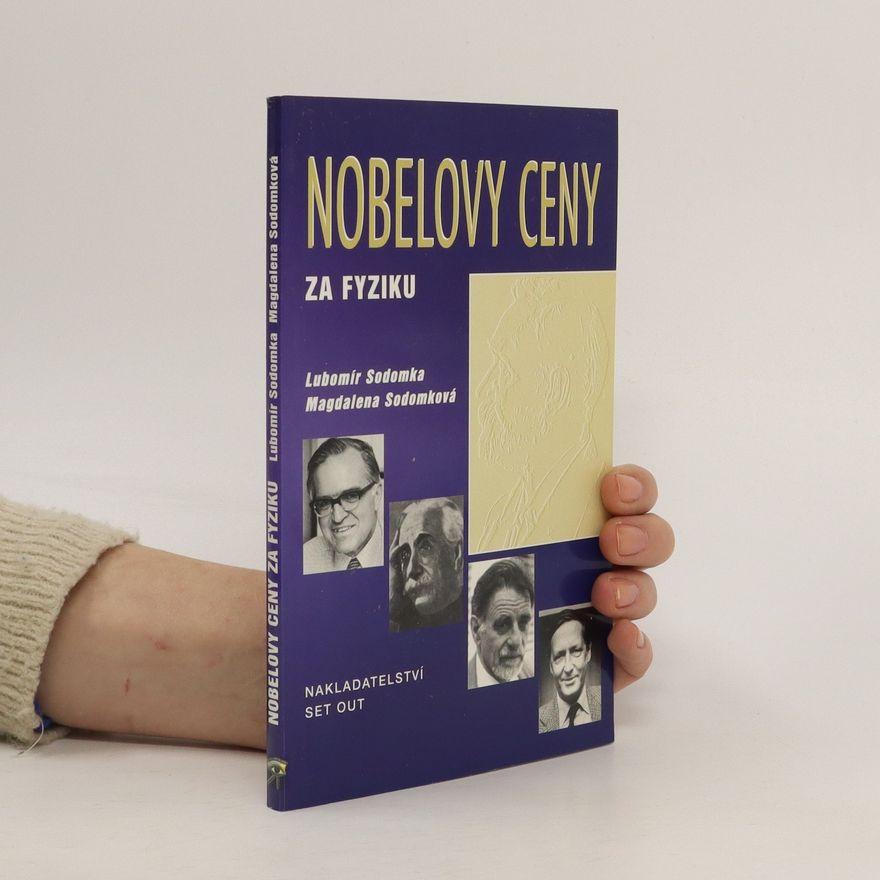 Magdalena Sodomková Nobelovy ceny za fyziku 1901-1997