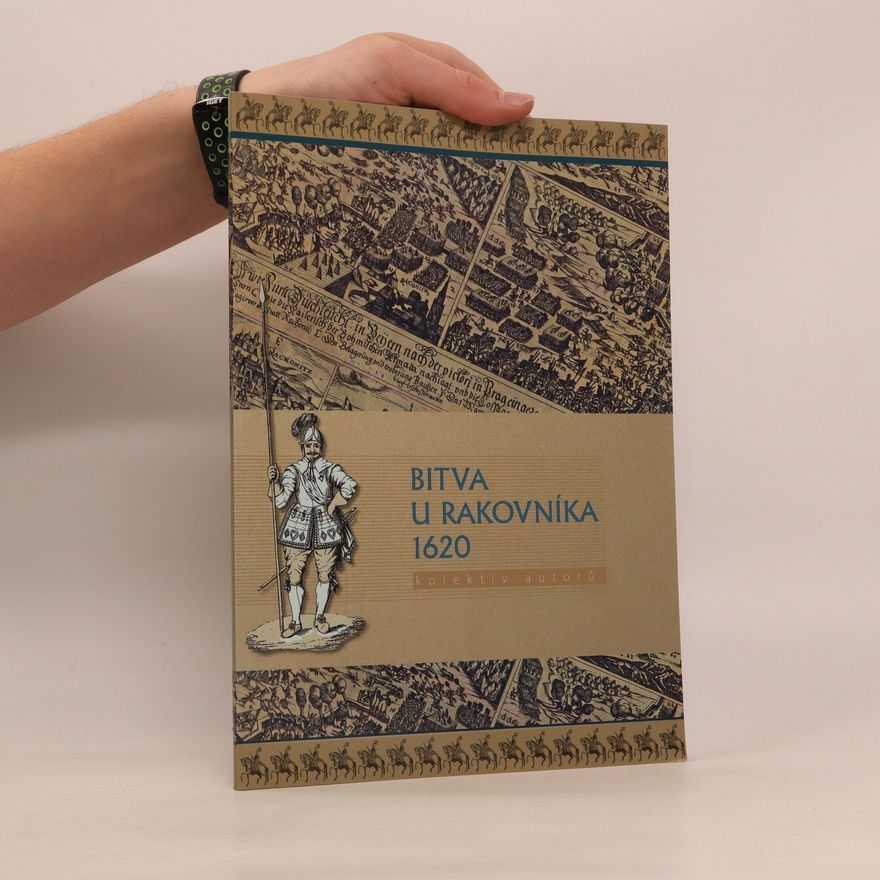 Kolektiv autorů Bitva u Rakovníka 1620 : sborník příspěvků