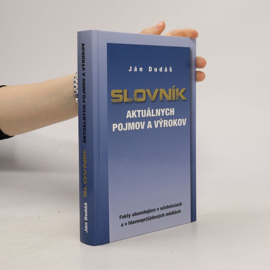 Ján Dudáš Slovník aktuálnych pojmov a výrokov