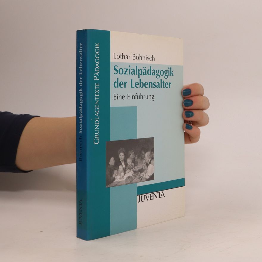 Lothar Böhnisch Sozialpädagogik der Lebensalter
