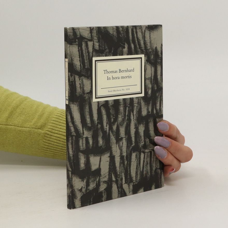 Thomas Bernhard In Hora Mortis