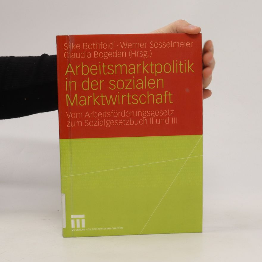 Silke Bothfeld Arbeitsmarktpolitik in der sozialen Marktwirtschaft