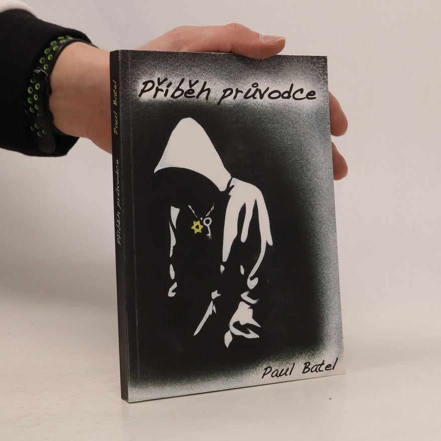 Pavel Batel Příběh průvodce