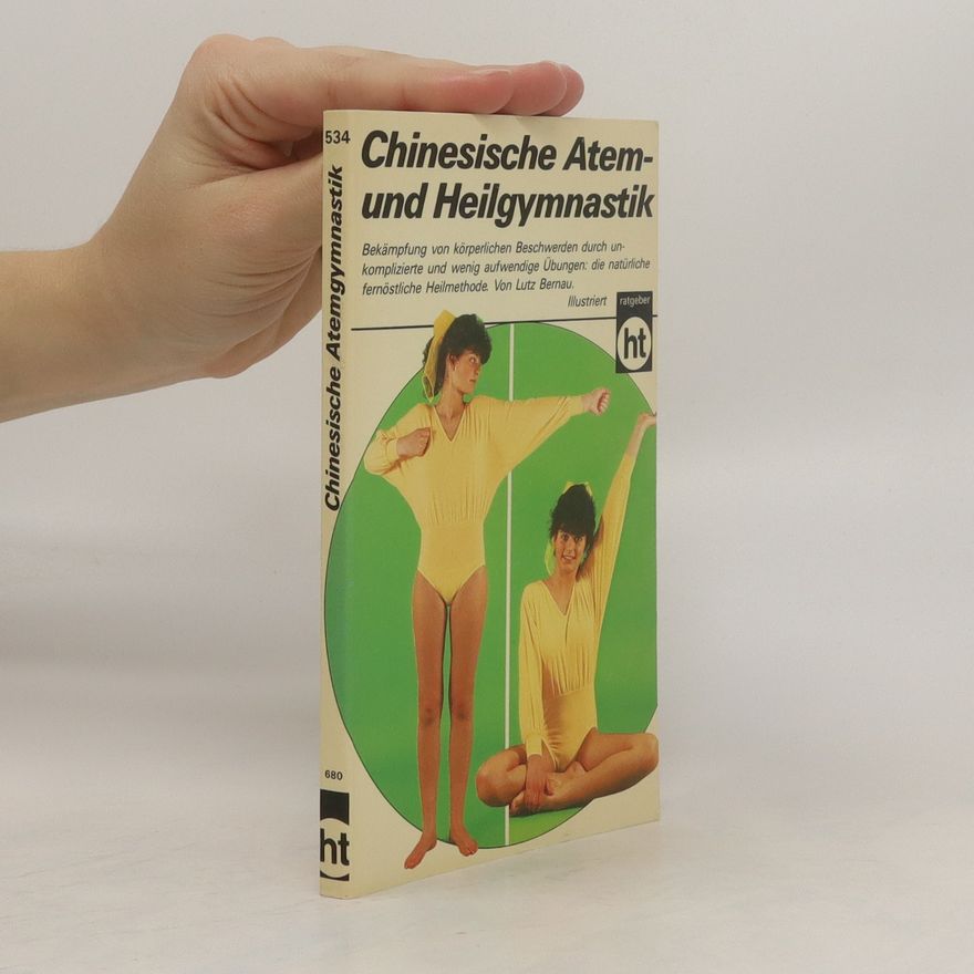 Lutz Bernau Chinesische Atem- und Heilgymnastik